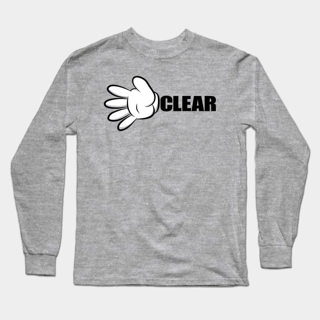 Driver We Are Clear! BEEP BEEP! Long Sleeve T-Shirt by Heyday Threads